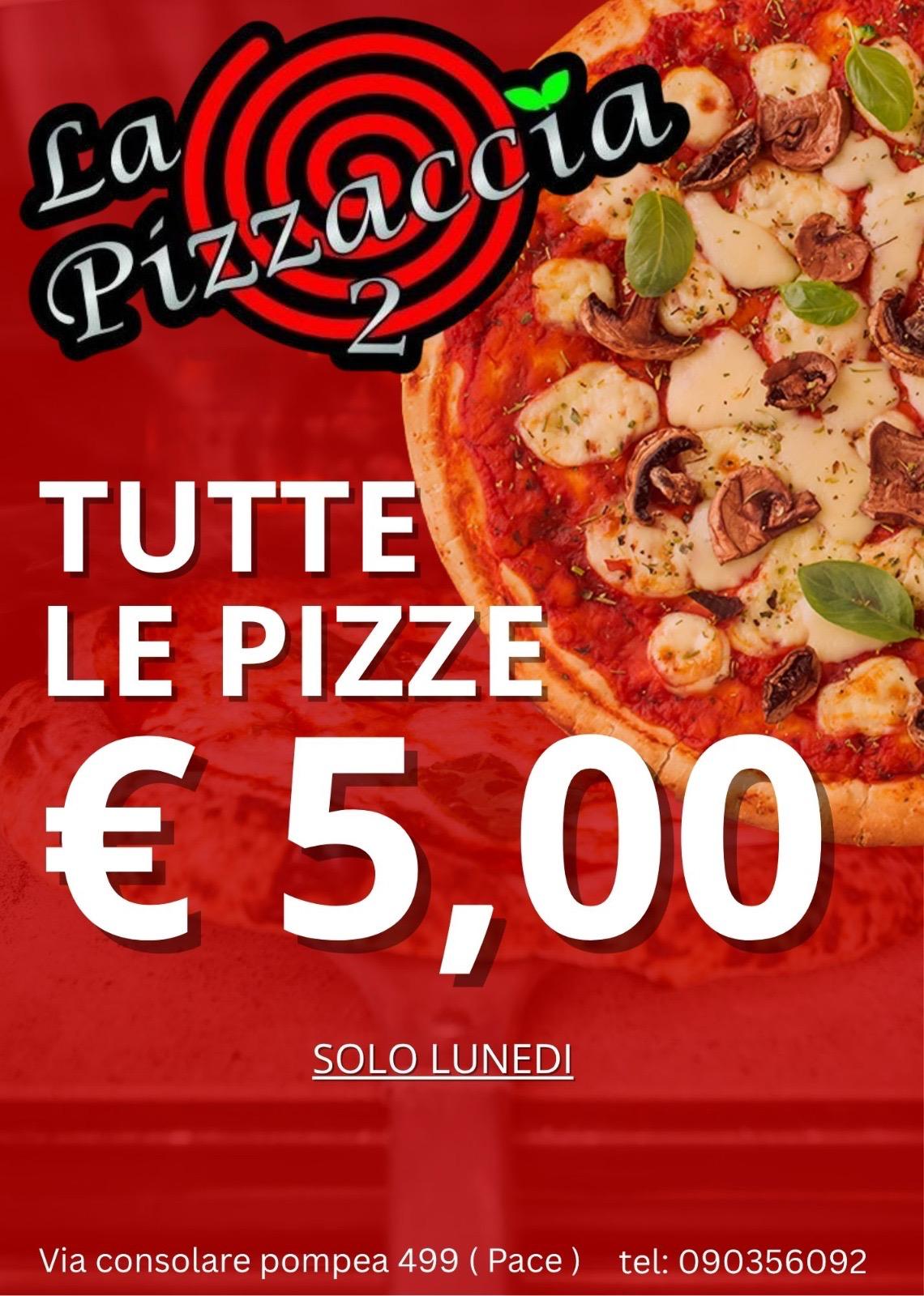 Volantino La Pizzaccia 2: tutte le pizze a 5 euro, solo lunedì